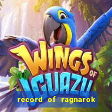 record of ragnarok 3 temporada ep 1